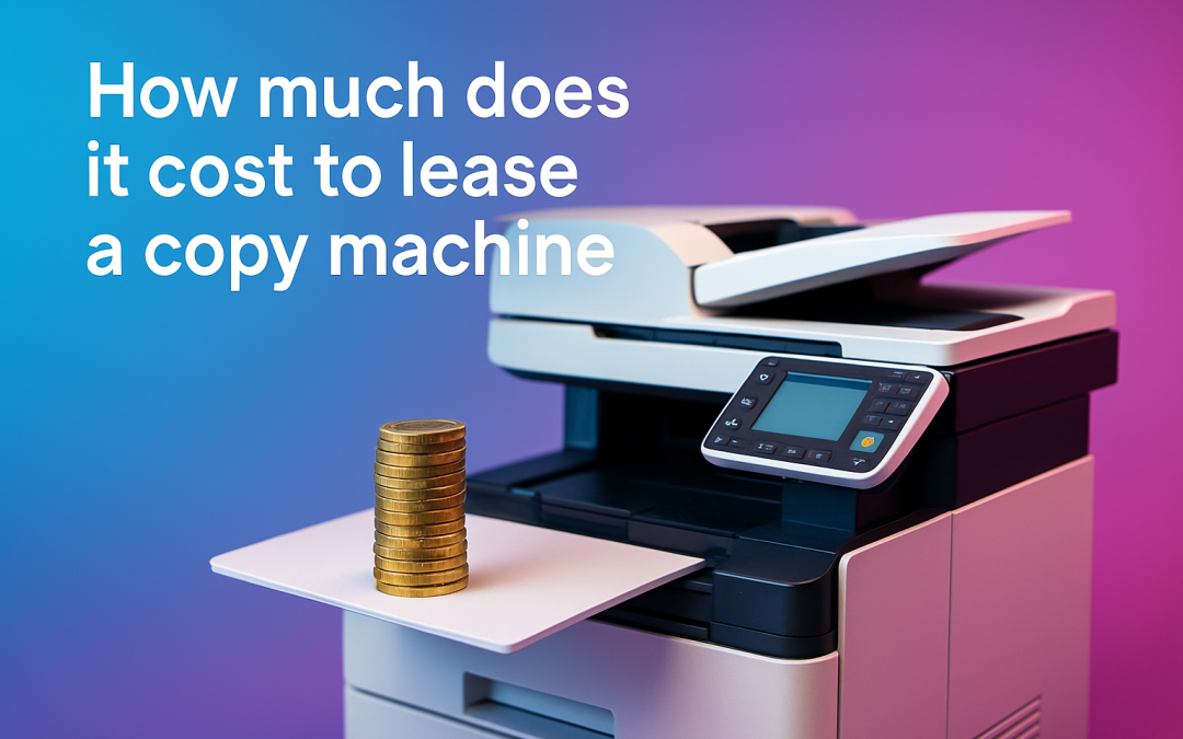 How much does it cost to lease a copy machine